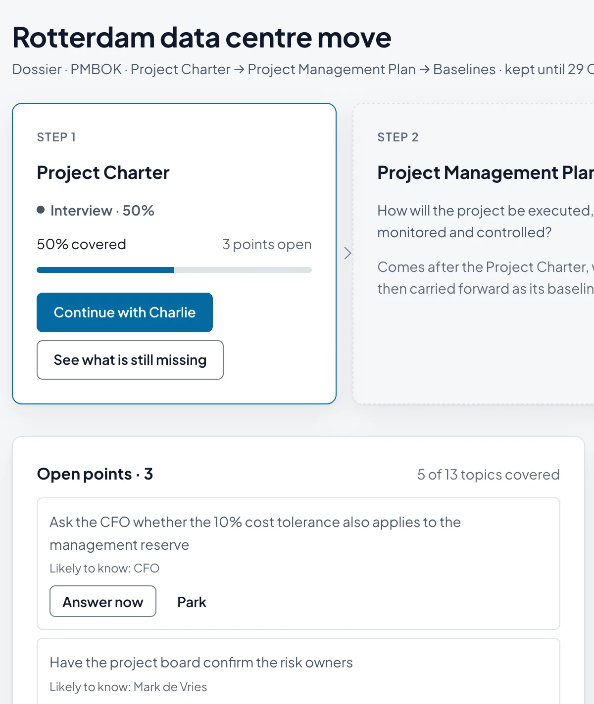 The demo record: step 1 Project Charter is 50% covered, with the open points Charlie still wants to know.